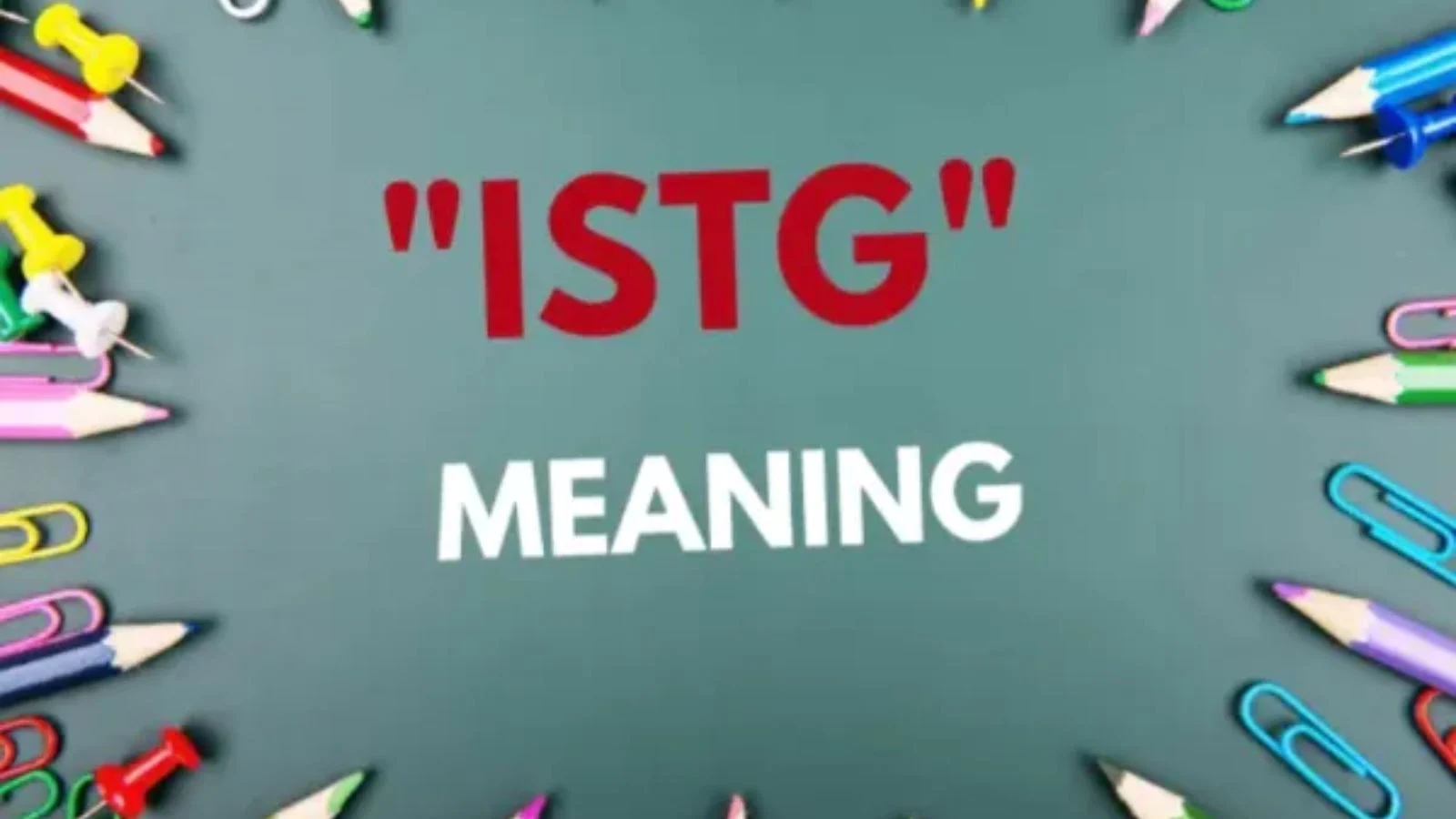 ISTG Meaning in Text (Simple & Clear Explanation)