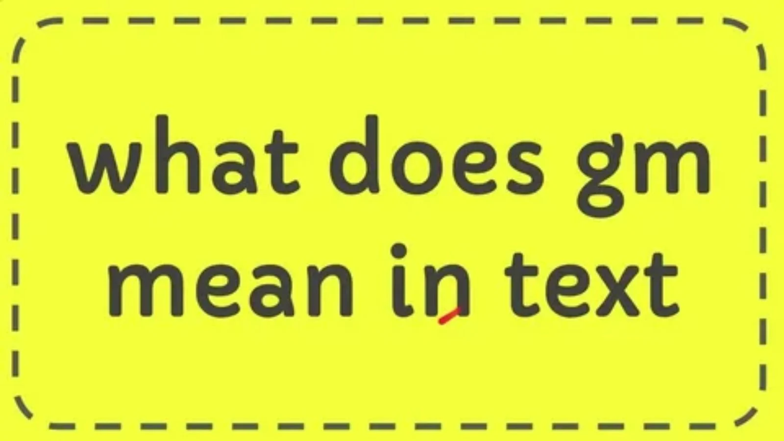 GM Meaning in Text (2026): Simple Definition, Usage, Examples, and Personality Traits