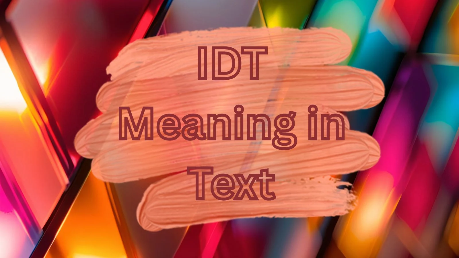 idt meaning in text