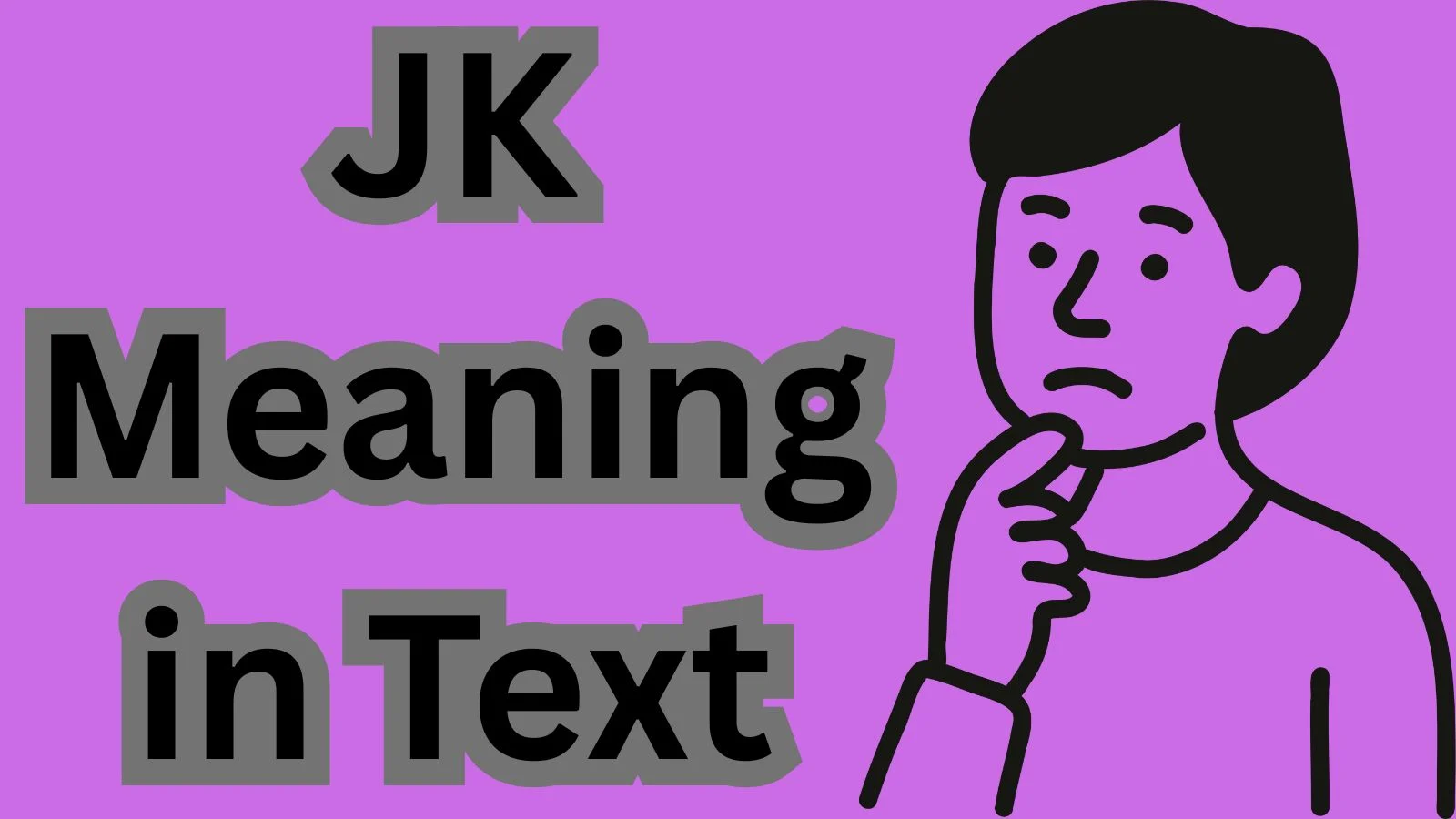 jk meaning in text