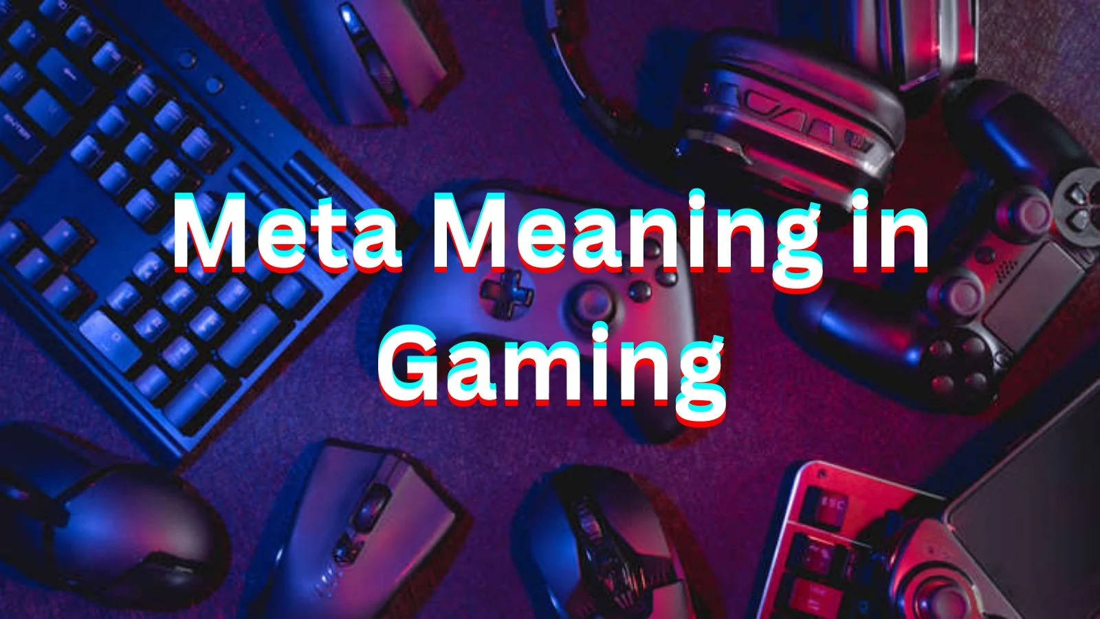 Meta Meaning in Gaming – Simple Definition, Examples & Usage (2026)