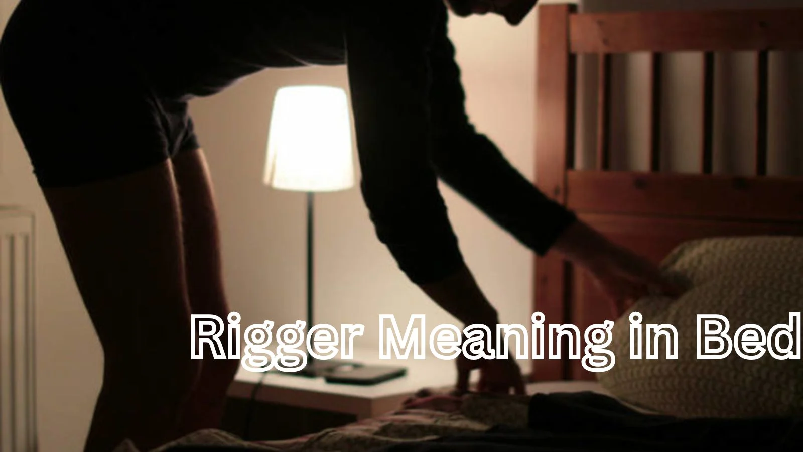 rigger meaning in bed