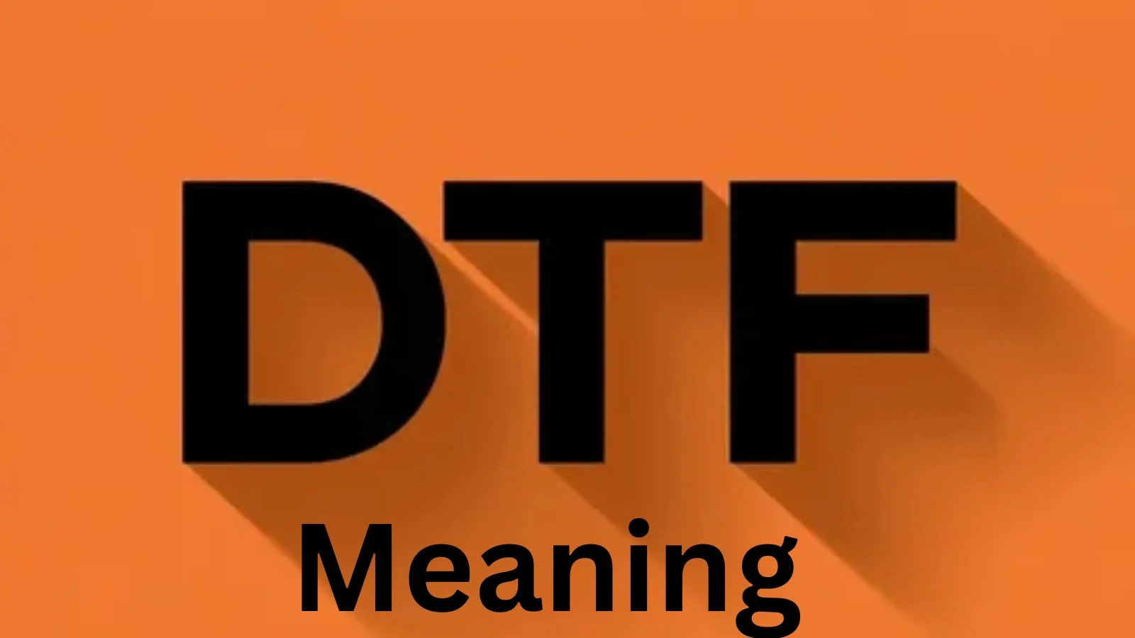 dtf meaning