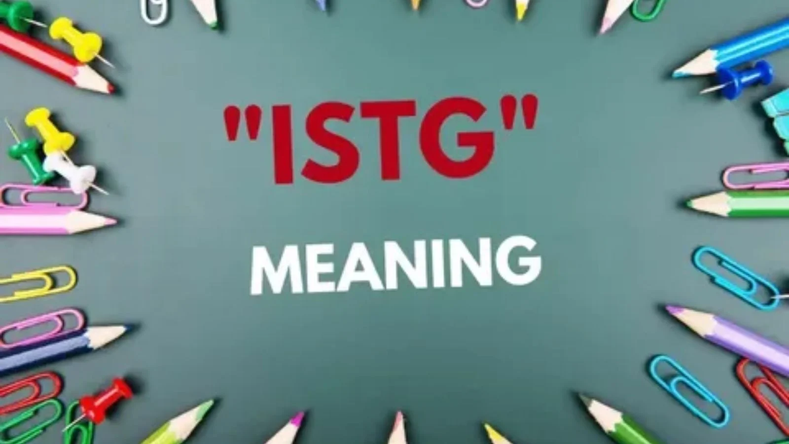 istg meaning