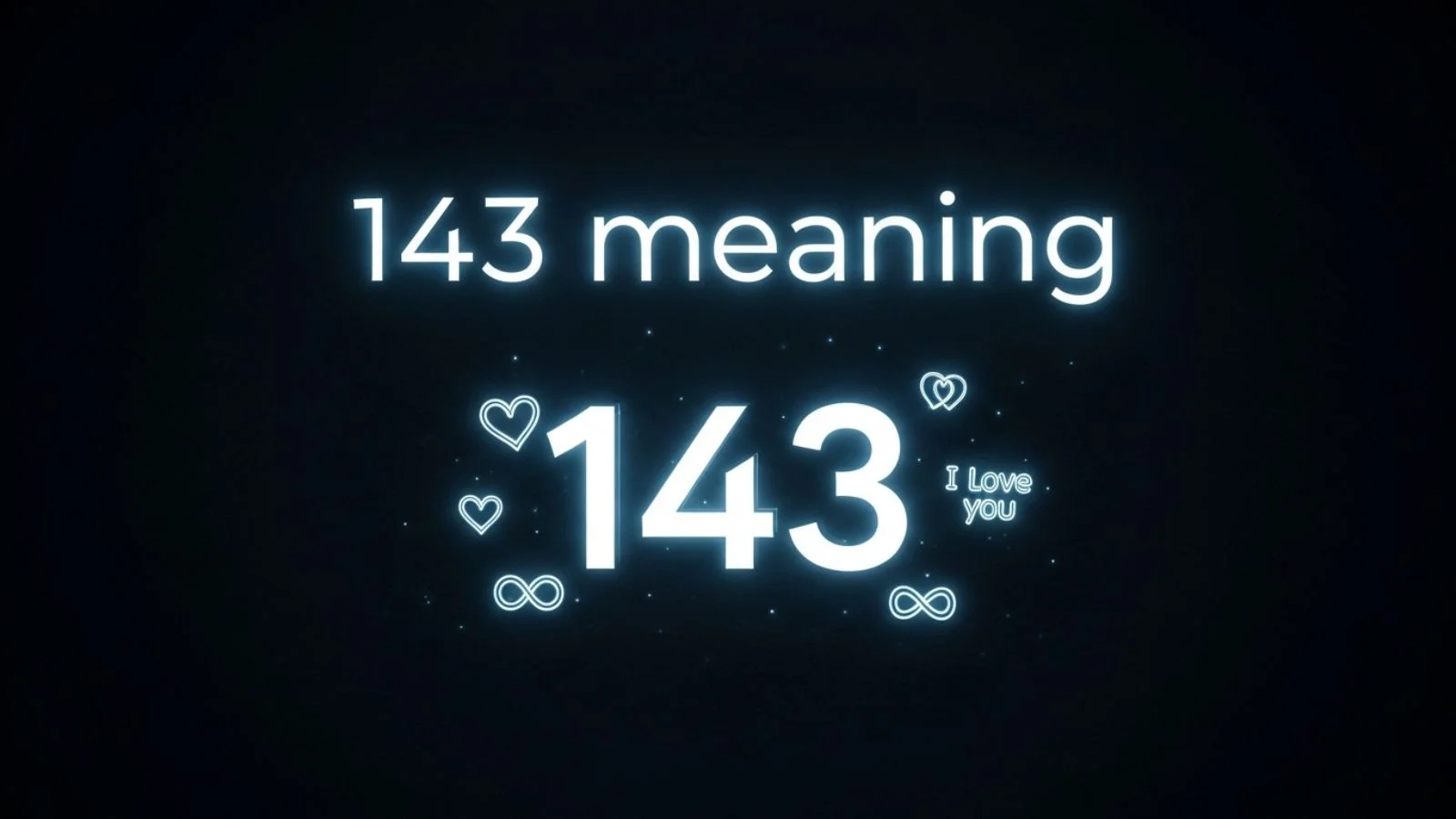 143 Meaning: Simple Definition, Origin, Examples & Modern Usage (2026 Guide)