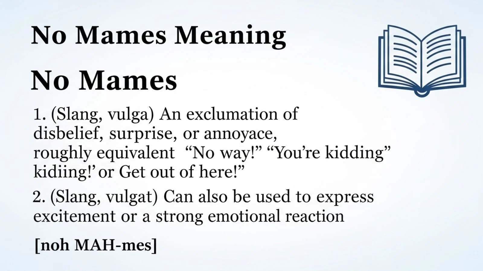 No Mames Meaning: Simple Definition, Origin, Examples, and Modern Usage (2026 Guide)